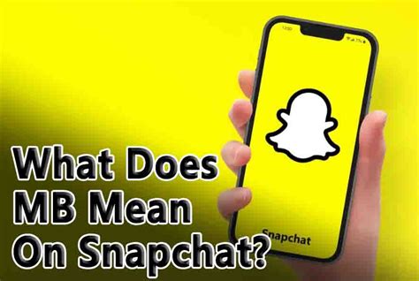 what does mb mean snapchat|What Does MB Mean on Snapchat: Decoding the。